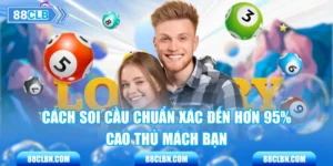 Cách Soi Cầu Chuẩn Xác Đến Hơn 95% - Cao Thủ Mách Bạn